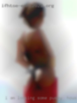 I am looking for a female to have some pussy in Houston fun.
