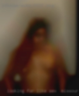 Looking for like minded sex in Missouri men.